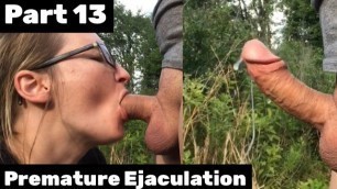 Part 13 PREMATURE EJACULATION SURPRISE CUMSHOT her Mouth Brings too much Pleasure RISKY PUBLIC PARK